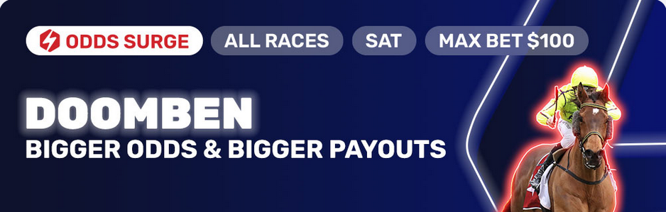 Doomben Odds Surge | Just Horse Racing Odds Surge promo banner with a jockey on a horse and bold 'DOOMBEN BIGGER ODDS & BIGGER PAYOUTS' headline and race tags like ALL RACES, SAT, MAX BET 0