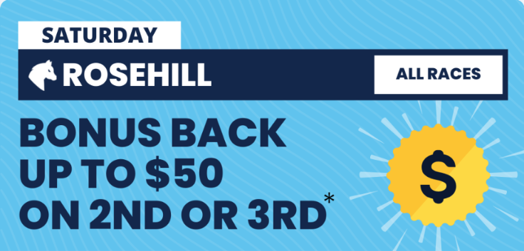 Rosehill Saturday | Just Horse Racing Rosehill Saturday promo banner: 'BONUS BACK UP TO ON 2ND OR 3RD' with a blue background, Rosehill logo strip, and a yellow dollar sign graphic.