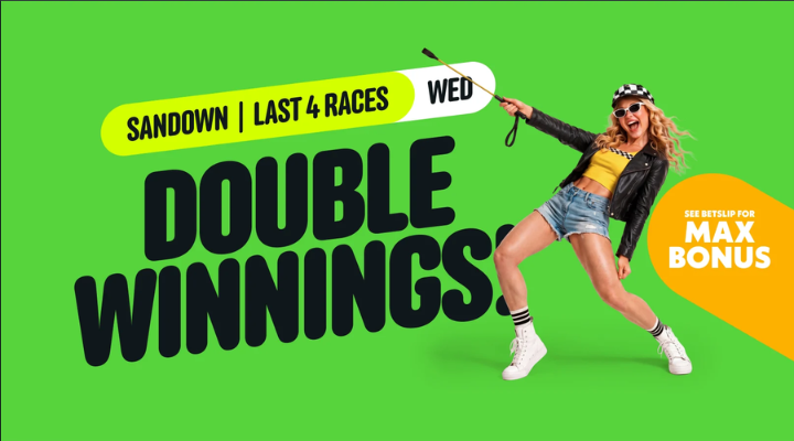 Sandown Double Winnings Wed | Just Horse Racing Bright green betting banner for 'DOUBLE WINNINGS' with 'Sandown | Last 4 Races' on top, Wednesday, and a woman posing in a yellow top and denim shorts; orange 'MAX BONUS' circle on the right.